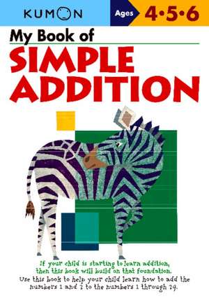 My Book of Simple Addition de Kumon