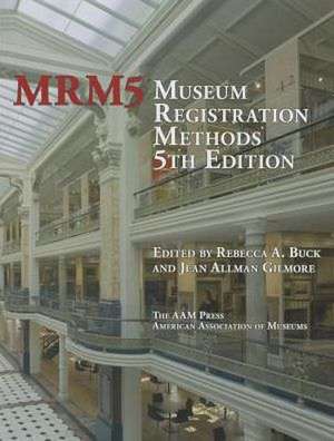 Museum Registration Methods 5th Edition de Rebecca A. Buck