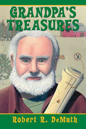 Grandpa's Treasures de Robert R. DeMuth