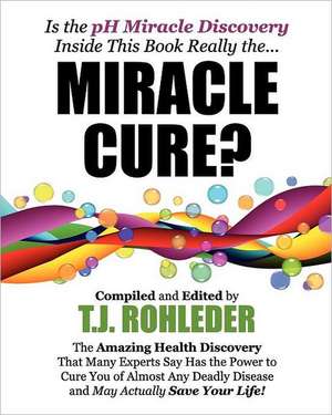 Miracle Cure? de T. J. Rohleder