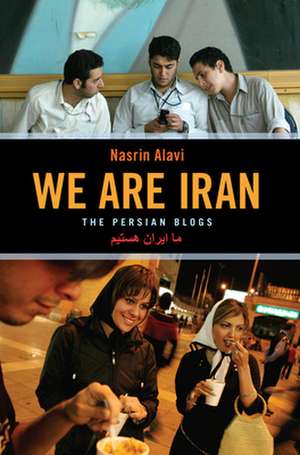 We Are Iran de Nasrin Alavi