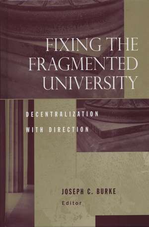 Fixing the Fragmented University – Decentralization with Direction de JC Burke