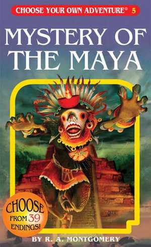 Mystery of the Maya de R.A. Montgomery