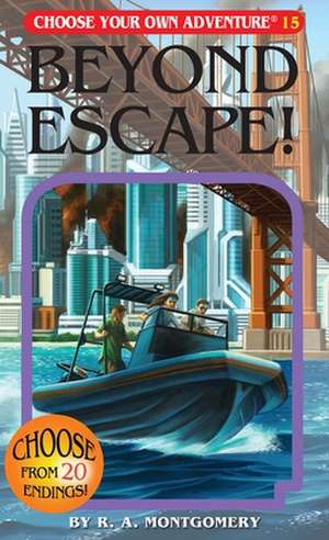 Beyond Escape! de R.A. Montgomery