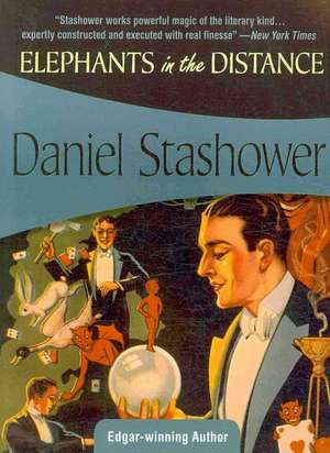 Elephants in the Distance de Daniel Stashower