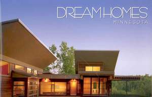 Dream Homes Minnesota: An Exclusive Showcase of Minnesota's Finest Architects, Dsigners and Builders de Lauren Castelli