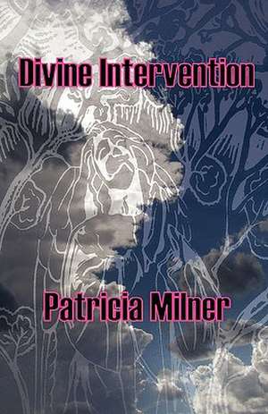 Divine Intervention de Patricia Milner