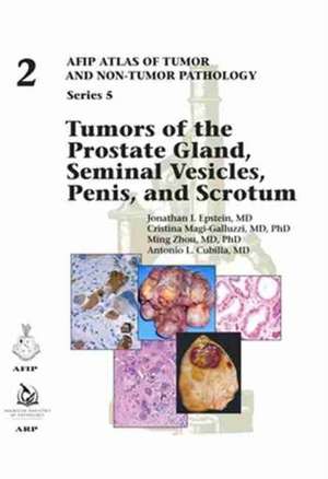 Tumors of the Prostate Gland, Seminal Vesicles, Penis, and Scrotum de Antonio L. Cubilla