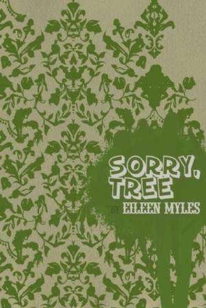 Sorry, Tree de Eileen Myles