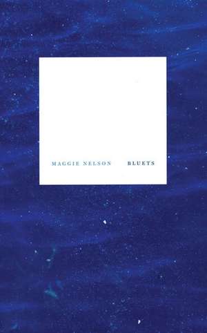 Bluets de Maggie Nelson