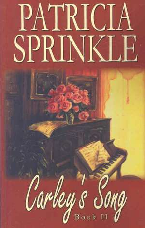 Carley's Song de Patricia Sprinkle