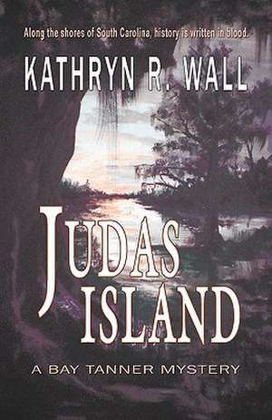 Judas Island de Kathryn R. Wall