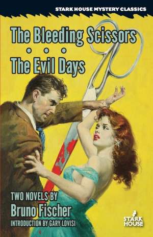 The Bleeding Scissors / The Evil Days de Bruno Fischer