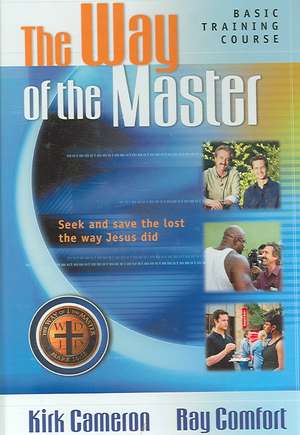 Comfort, R: "The Way of the Master" Basic Training Course