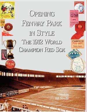 Opening Fenway Park in Style: The 1912 Boston Red Sox