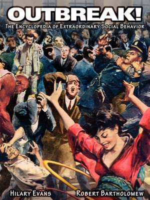 Outbreak! the Encyclopedia of Extraordinary Social Behavior: The Apparition Phenomenon in Ufology, Psychology, and Science de Hilary Evans