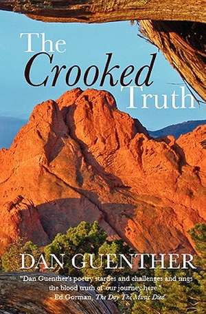 The Crooked Truth de Dan Guenther