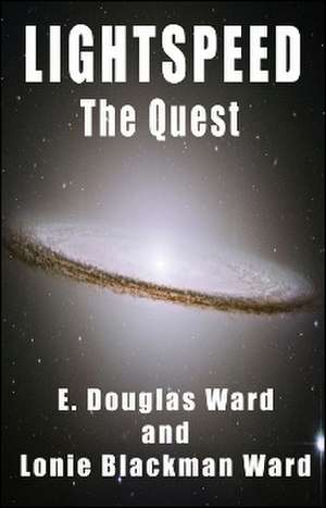 Lightspeed: The Quest de E Douglas Ward