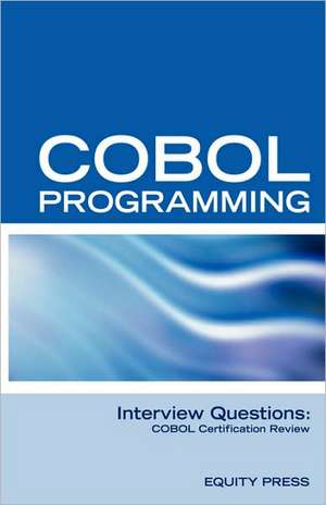 COBOL Programming Interview Questions: COBOL Job Interview Review Guide de Terry Sanchez-Clark