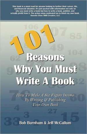 101 Reasons Why You Must Write a Book: A Psychologist's Journey to God de Bob Burnham