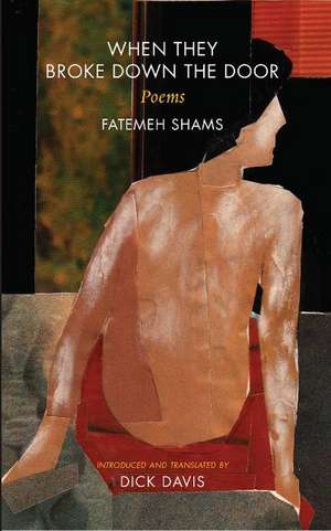 When They Broke Down the Door: Poems de Fatemeh Shams