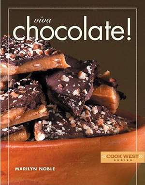 Viva Chocolate! de Marilyn Noble