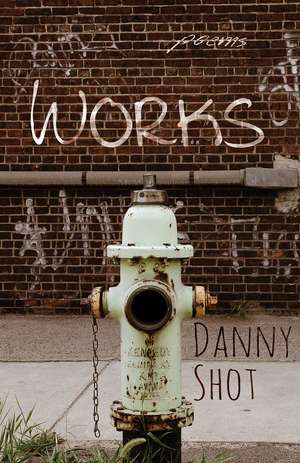 WORKS de Danny Shot