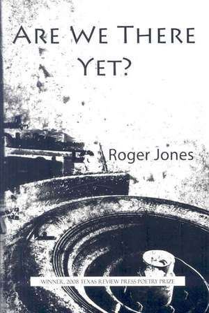 Are We There Yet? de Roger Jones