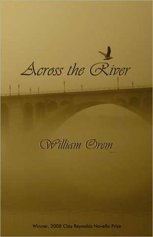 Across the River de William Orem