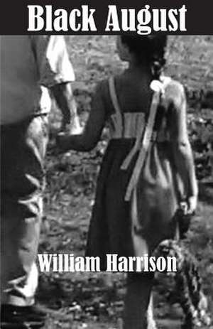 Black August de William Harrison