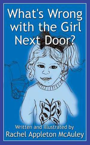 What's Wrong with the Girl Next Door? de Rachel Appleton McAuley