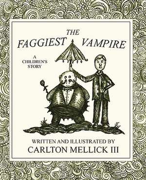 The Faggiest Vampire de CARLTON, II MELLICK