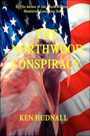 The Northwood Conspiracy de Ken Hudnall