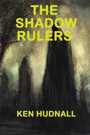 Shadow Wars: The Shadow Rulers de Ken Hudnall