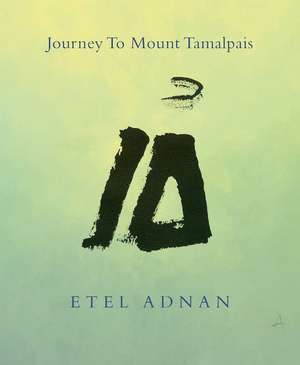 Journey to Mount Tamalpais, 2nd Edition de Etel Adnan