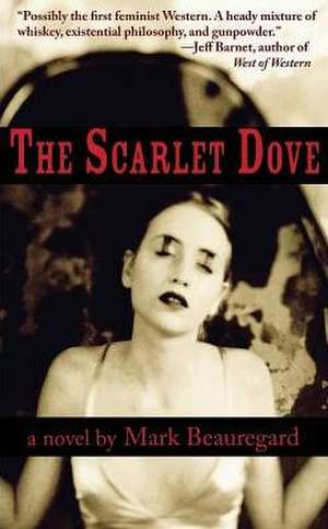 The Scarlet Dove de Mark Beauregard