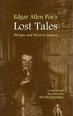 Edgar Allen Poe's Lost Tales de Peter Haining