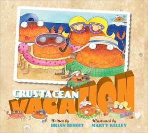 Crustacean Vacation de Marty Kelley