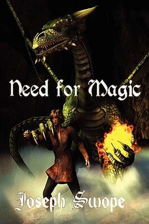 Need for Magic de Joseph Swope