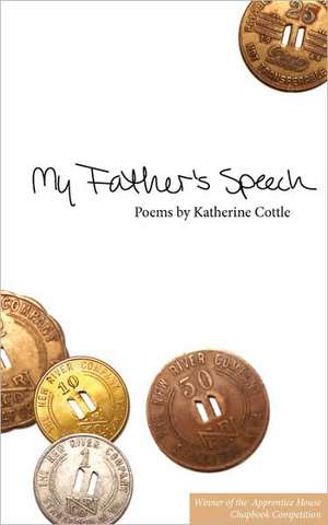 My Father's Speech de Katherine Cottle