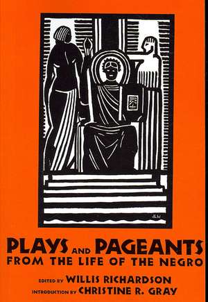 Plays and Pageants from the Life of the Negro de Christine R. Gray