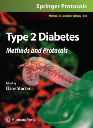 Type 2 Diabetes: Methods and Protocols de Claire Stocker