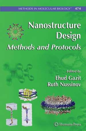 Nanostructure Design: Methods and Protocols de Ehud Gazit