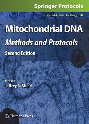 Mitochondrial DNA: Methods and Protocols de Jeffrey A. Stuart