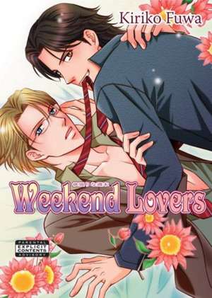 Weekend Lovers (Yaoi) de Kiriko Fuwa