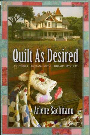 Quilt as Desired de Arlene Sachitano