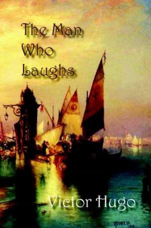 The Man Who Laughs de Victor Hugo