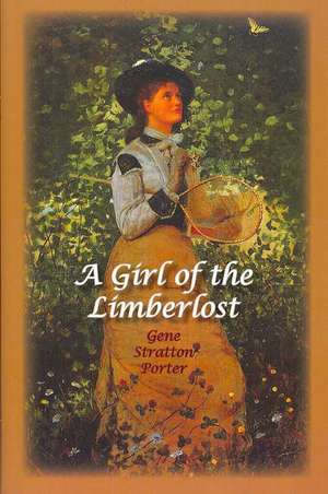 A Girl of the Limberlost de Gene Stratton Porter