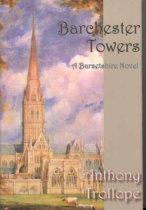 Barchester Towers de Anthony Ed Trollope