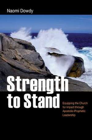 Strength to Stand de Naomi Dowdy